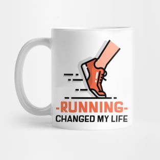 RUNNING CHANGED MY LIFE Mug